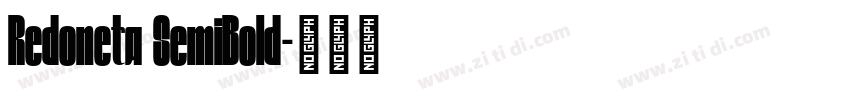 Redoneta SemiBold字体转换 Redoneta SemiBold字体转换